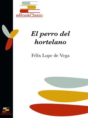 cover image of El perro del hortelano (Anotado)